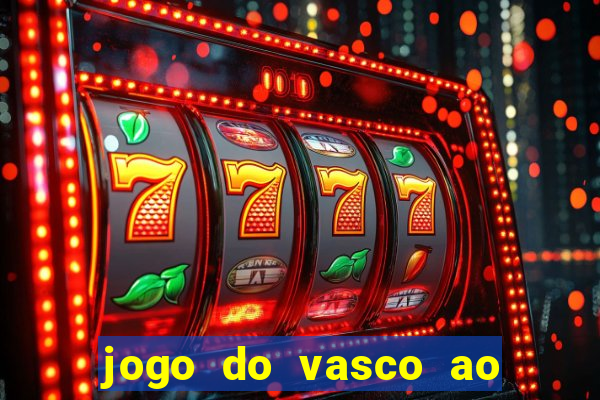 jogo do vasco ao vivo hd